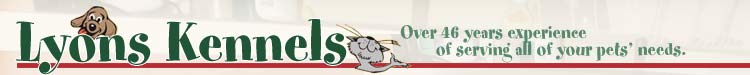 Lyons Kennels, Bellefonte PA - Over 46 years of serving all of your pets needs!